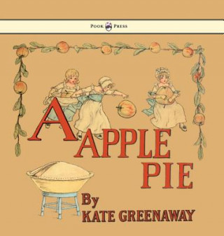 Apple Pie - Illustrated by Kate Greenaway