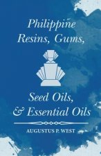 PHILIPPINE RESINS GUMS SEED OI