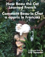 How Beau the Cat Learned French / Comment Beau le Chat a appris le Francais