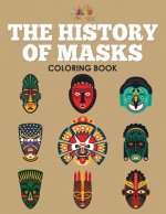 History of Masks Coloring Book