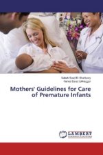 Mothers' Guidelines for Care of Premature Infants