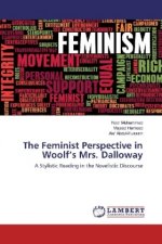 The Feminist Perspective in Woolf's Mrs. Dalloway