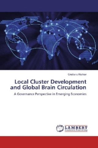 Local Cluster Development and Global Brain Circulation
