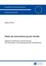 Wider die Informalisierung des Verfalls; Zugleich ein Beitrag zur Konturierung des materiellen und strafprozessualen Verfallsrechts