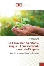 Le Caroubier (Ceratonia siliqua L.) dans le Nord-ouest de l'Algérie