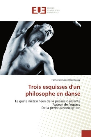 Trois esquisses d'un philosophe en danse