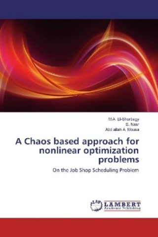 A Chaos based approach for nonlinear optimization problems