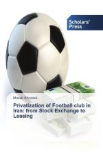 Privatization of Football club in Iran: from Stock Exchange to Leasing