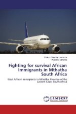 Fighting for survival African Immigrants in Mthatha South Africa