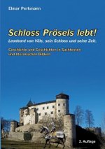 Schloss Proesels lebt!