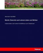 Martin Chemnitz nach seinem Leben und Wirken