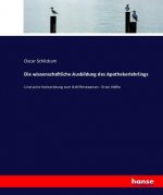 Die wissenschaftliche Ausbildung des Apothekerlehrlings