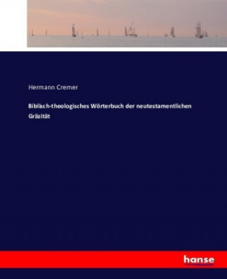 Biblisch-theologisches Woerterbuch der neutestamentlichen Grazitat