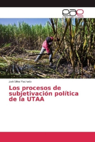 Los procesos de subjetivación política de la UTAA