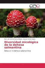 Diversidad micológica de la dehesa salmantina