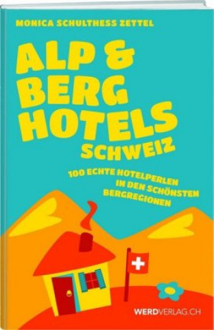 Alp & Berghotels Schweiz