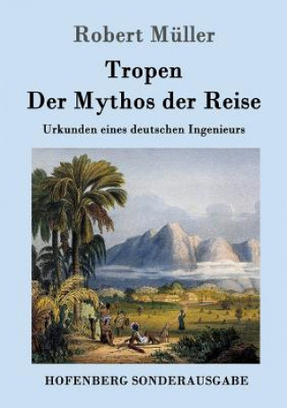 Tropen. Der Mythos der Reise