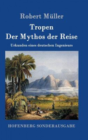 Tropen. Der Mythos der Reise