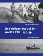 Eine Walfangreise auf der Walter Rau 1938/39
