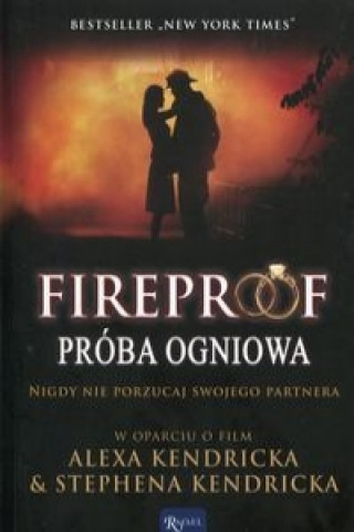 Fireproof Proba ogniowa Nigdy nie porzucaj swojego partnera