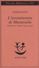 L'avventuriera di Montecarlo. Scritti sul cinema (1919-1935)