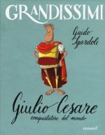 Giulio Cesare, conquistatore del mondo