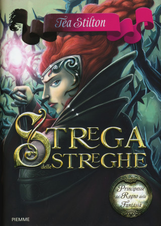 Strega delle streghe. Principesse del regno della fantasia