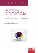 Trattato di iridologia. I principi teorici e la pratica