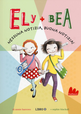 Nessuna notizia, buona notizia! Ely + Bea