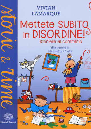 Mettete subito in disordine