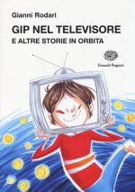 Gip nel televisore e altre storie in orbita