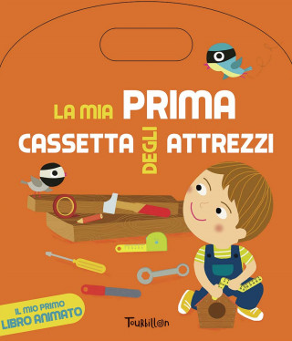 La mia cassetta degli attrezzi. Libri gioco interattivi