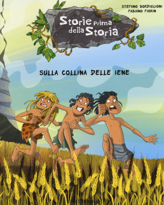 Sulla collina delle iene. Storie prima della storia