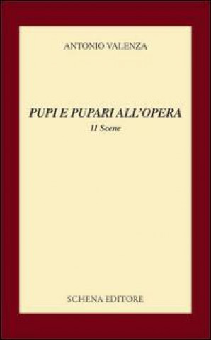 Pupi e pupari all'opera. 11 scene