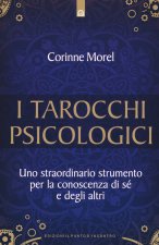 I tarocchi psicologici. Uno straordinario strumento per la conoscenza di sé e degli altri