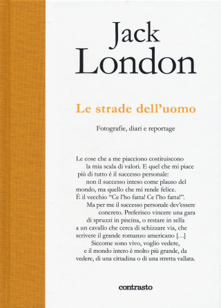 Jack London, le strade dell'uomo. Fotografie, diari e reportage