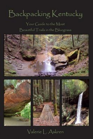 Backpacking Kentucky: Your Guide to the Most Beautiful Trails in the Bluegrass