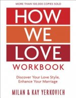 How We Love Workbook, Expanded Edition: Making Deeper Connections in Marriage