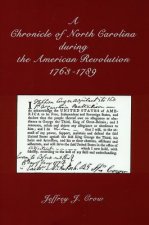 Chronicle of North Carolina during American Revolution, 1763-1789