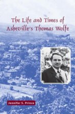 Life and Times of Asheville's Thomas Wolfe
