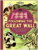 Lonely Planet Kids Unfolding Journeys - Following the Great Wall
