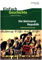 Die Weimarer Republik. EinFach Geschichte ...unterrichten