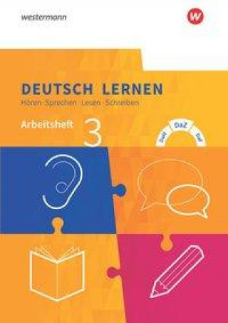 Deutsch lernen 3. Arbeitsheft. Hören - Sprechen - Lesen - Schreiben