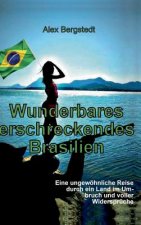Wunderbares erschreckendes Brasilien