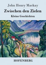 Zwischen den Zielen