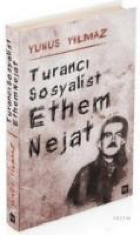 Turanci Sosyalist Ethem Nejat