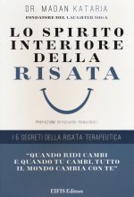 Lo spirito interiore della risata. I 5 segreti della risata terapeutica