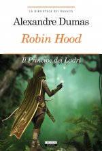 Robin Hood. Principe dei ladri. Ediz. integrale