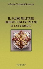 Il Sacro militare ordine costantiniano di San Giorgio