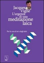 L'urgenza di una meditazione laica. Per la cura di sé e degli altri